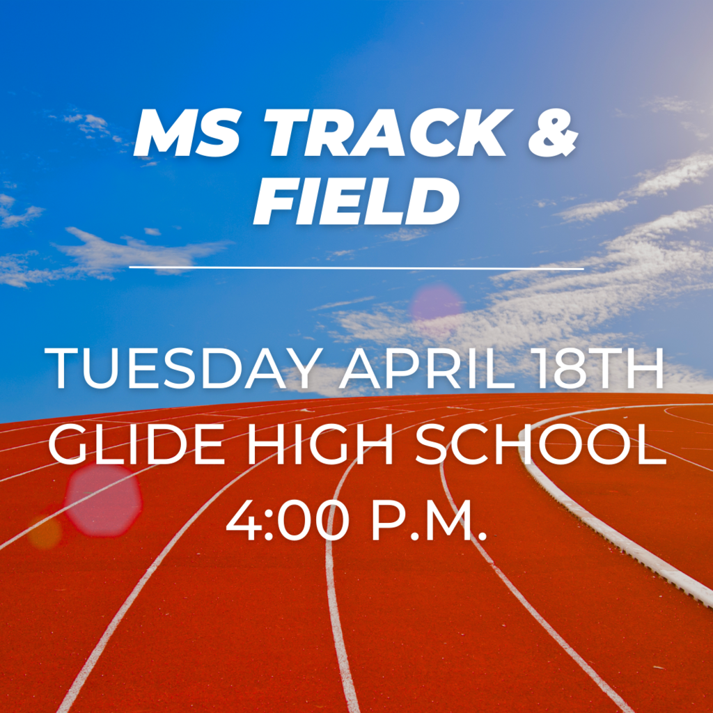 MS Track and Field 4/18 at Glide 4:00 pm
